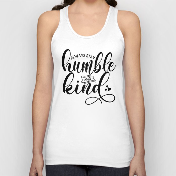 Always Stay Humble & Kind Tank Top