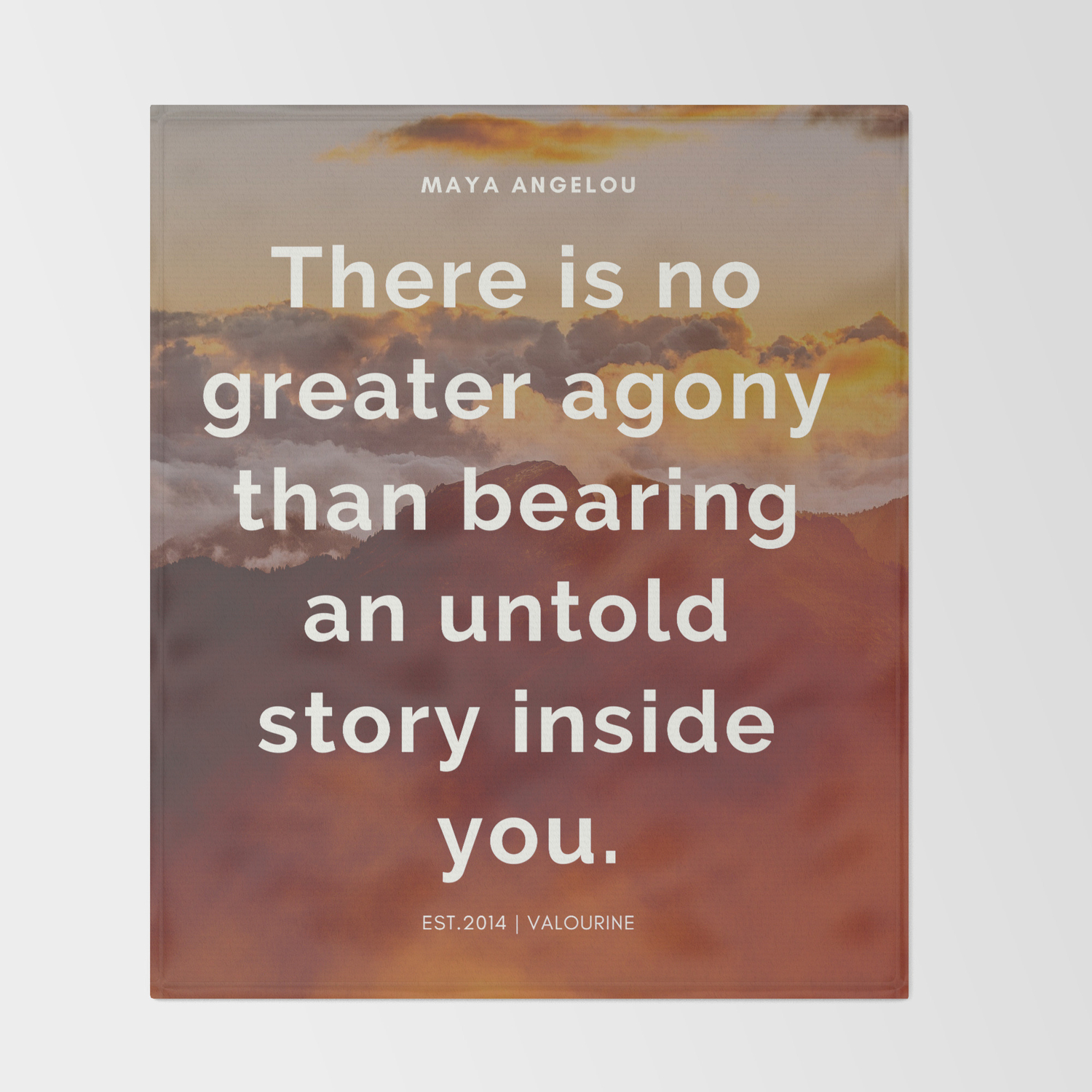Maya Angelou Quote There Is No Greater Agony Than Bearing An Untold Story Inside You Throw Blanket By C Valourine Society6