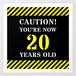 [ Thumbnail: 20th Birthday - Warning Stripes and Stencil Style Text Art Print ]