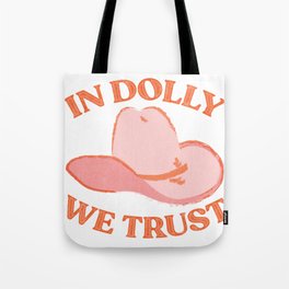 IN DOLLY WE TRUST Tote Bag