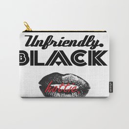 Unfriendly Black Hottie Campaign Carry-All Pouch