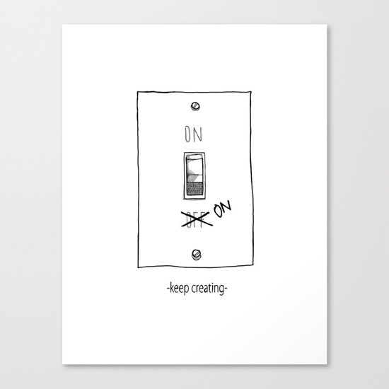 Keep Creating Canvas Print