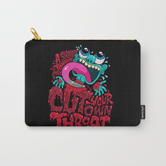 A Sharp Tongue Can Cut Your Own Throat Carry-All Pouch