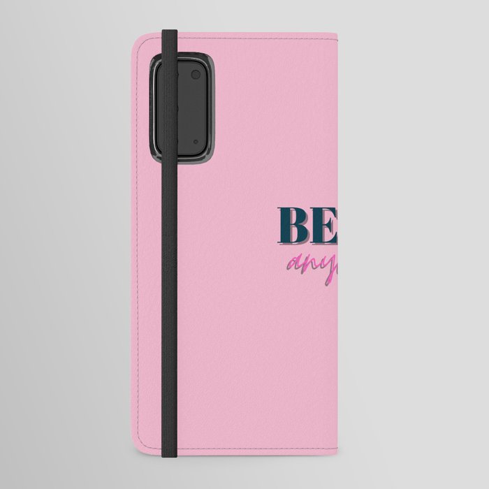 Begin, Anywhere, Typography, Empowerment, Motivational, Inspirational, Pink Android Wallet Case