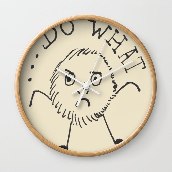 Do what? Wall Clock