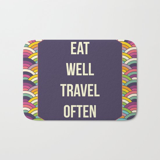 Eat Well Trravel Often Bath Mat