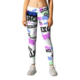 Repeat + Repeat + Repeat = Excellence Leggings | Inspirational, Success, Color, Positive, Motivational, Practice, Font, Quotes, Excellence, Fonts 