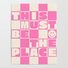 This Must Be The Place (Pink) Poster