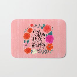 Pretty Sweary 2.0: See You Next Tuesday Bath Mat | Pink, Floral, Drawing, Woodgrain, Digital, Roses, Typography, Pattern, Grunge 