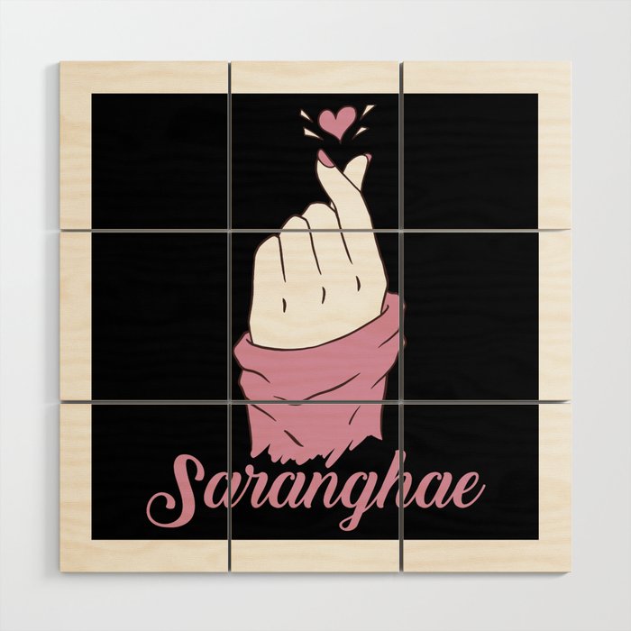 Saranghae Korean Love Heart K Pop Heart Finger Wood Wall Art