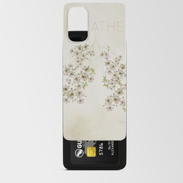 Breathe Flowers Android Card Case