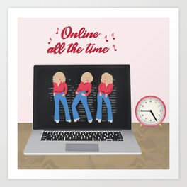 Dolly Online All The Time Art Print
