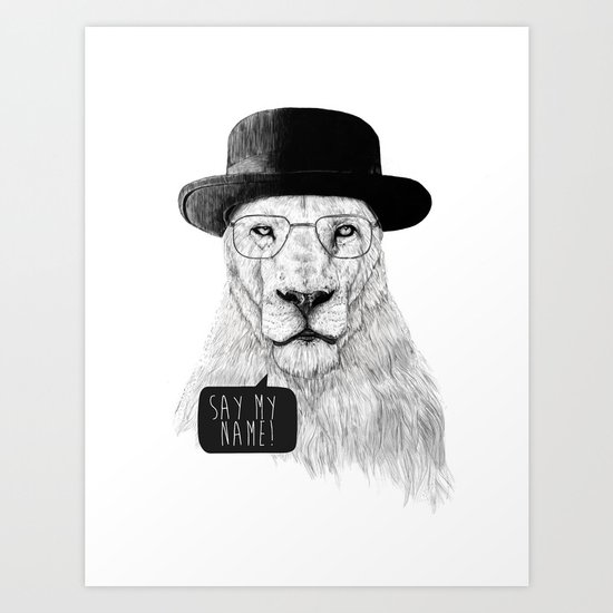 Say my name Art Print