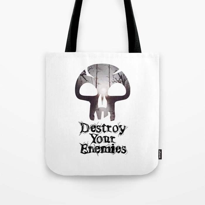 Destroy your Enemis Tote Bag