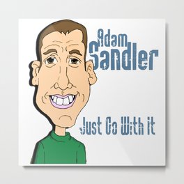 Adam sandler Metal Print | Sandler, Graphicdesign, It, Adam, New, Popular, Go, Trend, With, Viral 