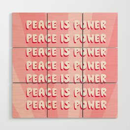 Peace Is Power Quote Wood Wall Art