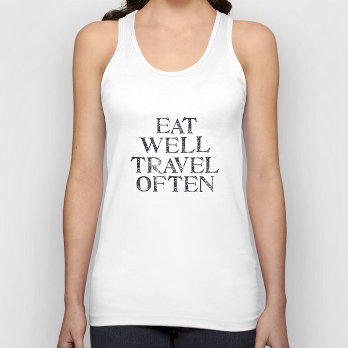 Eat well, Travel often Tank Top