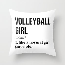 Volleyball Girl Funny Quote Throw Pillow