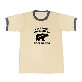 I Support The Right To Arm Bears T Shirt
