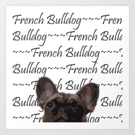 Peepers the French Bulldog III Art Print