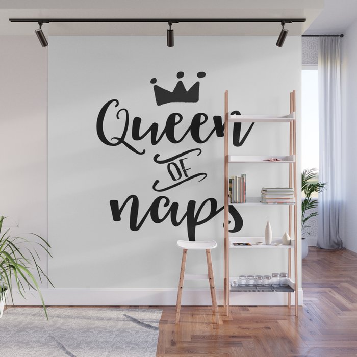 Queen Of Naps Funny Prints Bedroom Decor Wall Art Home Gift For Her E Mural By Typo Society6 - Wall Art Home Decor Murals