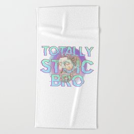 Totally Stoic Bro Beach Towel