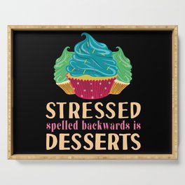 Funny Stressed Spelled Backwards Is Desserts Cake Serving Tray