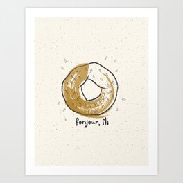 Bonjour, Hi Art Print