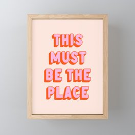 This Must Be The Place: The Peach Edition Framed Mini Art Print