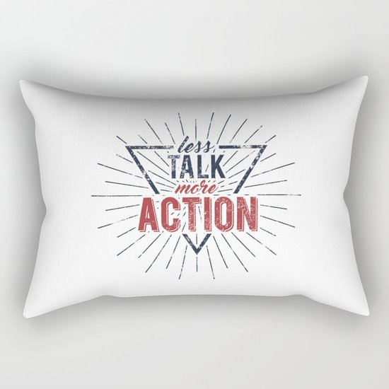 Inspirational typography - Less Talk More Action Rectangular Pillow