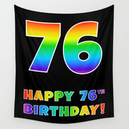 [ Thumbnail: HAPPY 76TH BIRTHDAY - Multicolored Rainbow Spectrum Gradient Wall Tapestry ]
