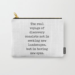 The real voyage of discovery - Marcel Proust Quote - Literature - Typewriter Print Carry-All Pouch