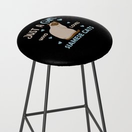 Just A Girl Who Loves Siamese Cats Cute Cat Bar Stool