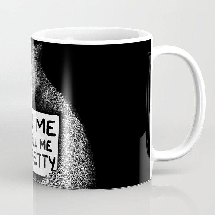 Feed Me And Tell Me I'm Pretty Bear (black) Coffee Mug