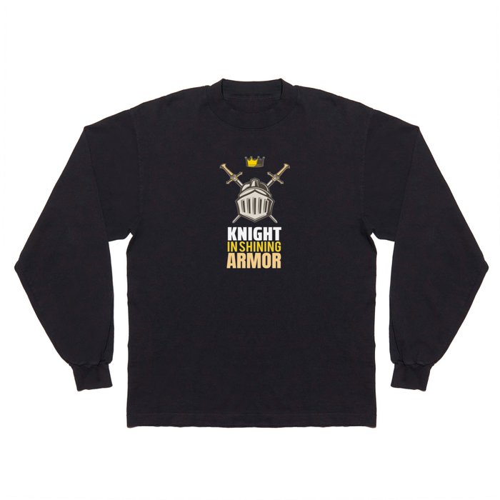 Knight in Shining Armor Roleplaying Game Long Sleeve T Shirt