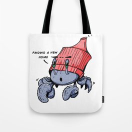 FINDING NEW HOME Tote Bag
