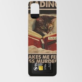 Cat Poster Reading Makes Me Feel Less Murdery, Reading Poster, Book Lover Gift Android Card Case