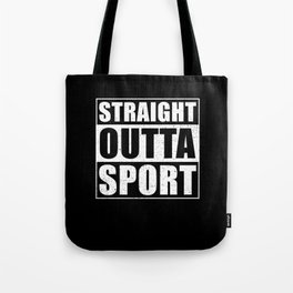 Straight Outta Sport Tote Bag