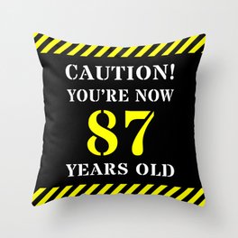 [ Thumbnail: 87th Birthday - Warning Stripes and Stencil Style Text Throw Pillow ]