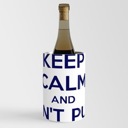 Keep Calm And Don't Push Buttons Wine Chiller