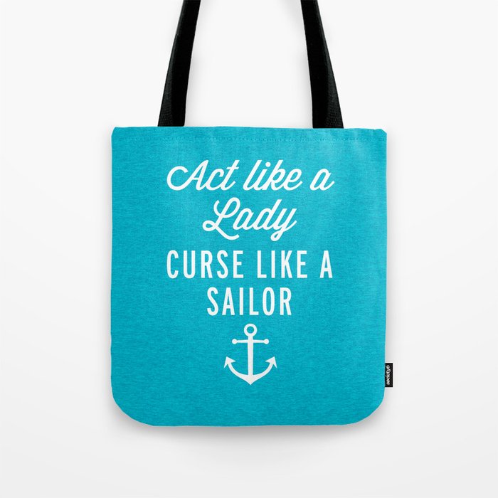Curse Like A Sailor Funny Quote Tote Bag