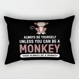 Monkey Always Be Yourself Chimpanzee Rectangular Pillow