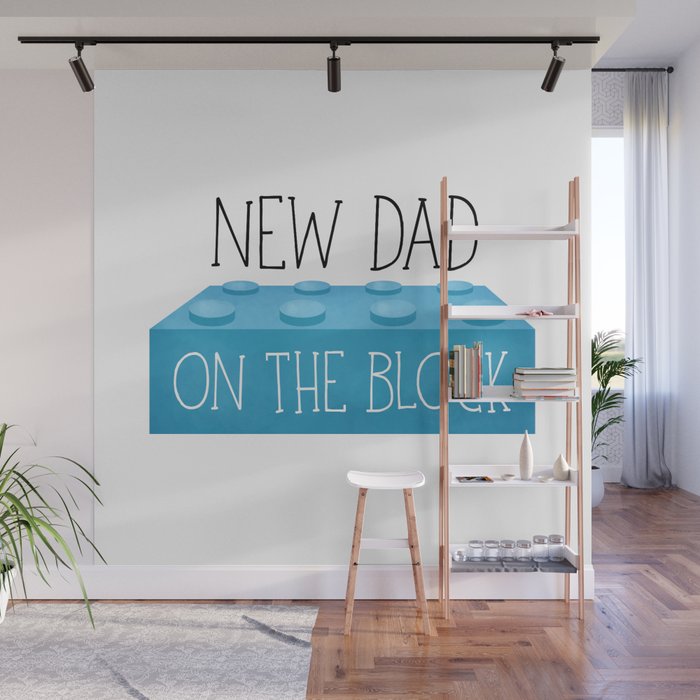 New Dad On The Block Wall Mural