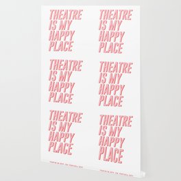 theatre is my happy place  Wallpaper