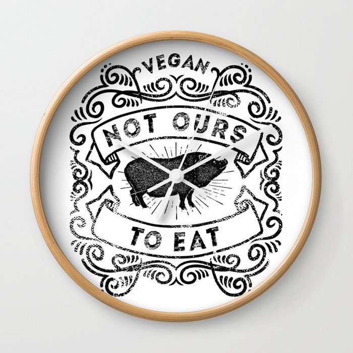 Not Ours To Eat Vegan Statement Wall Clock By Goldenredeagle