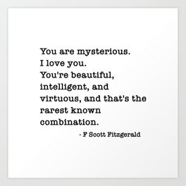 You are mysterious - F Scott Fitzgerald Art Print