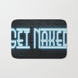 Get Naked modern neon sign Bath Mat