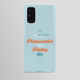 Pleasurable And Happy Life - Mantra Android Case