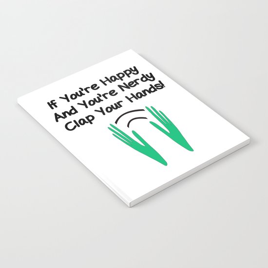 If You're Happy and You're Nerdy Notebook