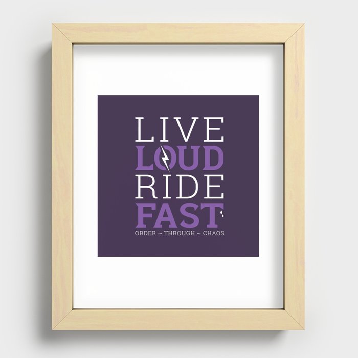 Live Loud, Ride Fast Recessed Framed Print